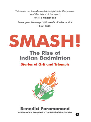 cover image of Smash! The Rise Of Indian Badminton